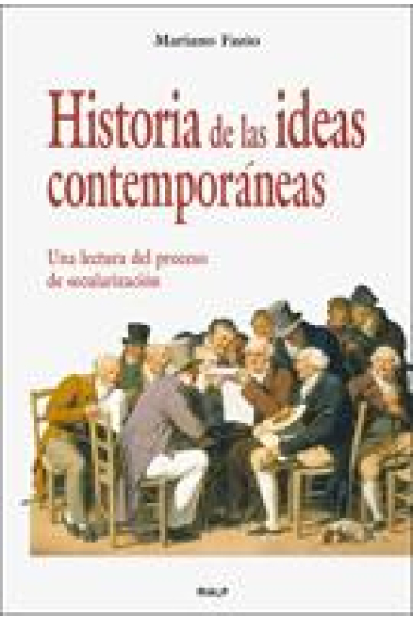 Historia de las ideas contemporáneas. Una lectura del proceso de secularización