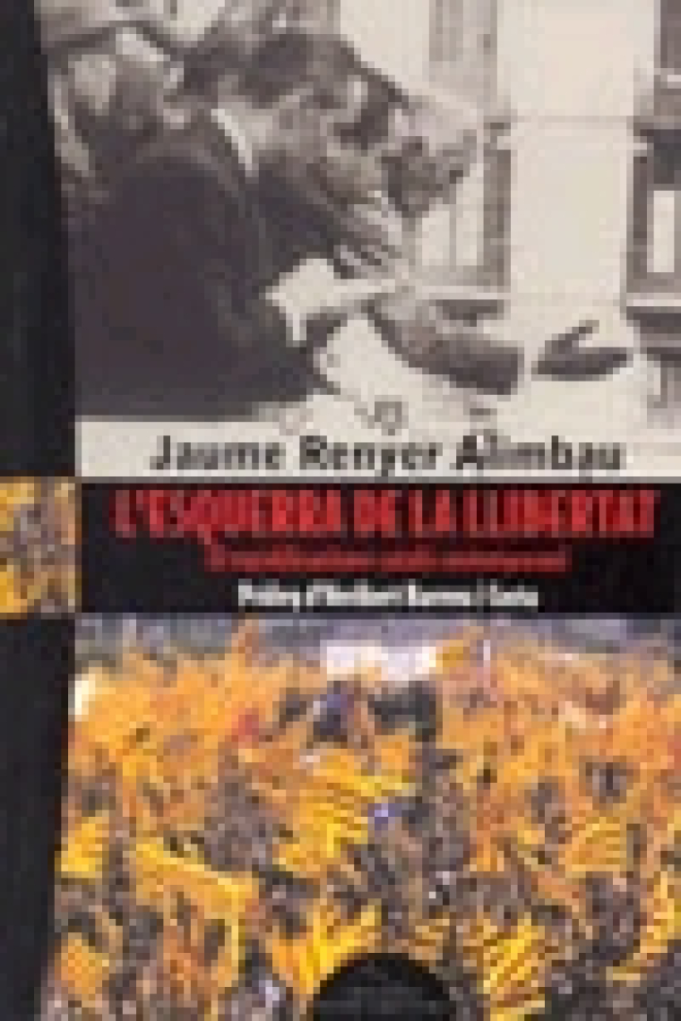 L'esquerra de la llibertat. El republicanisme  català contemporani (1986-2006)