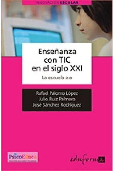 Enseñanza con TIC en el siglo XXI: La escuela 2.0