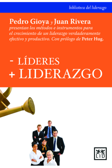 - Líderes + liderazgo