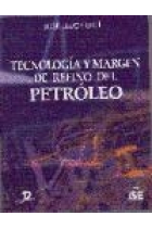 Tecnología y margen de refino del petróleo