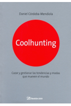 Coolhunting. Cómo descubrir y cazar tendencias