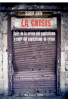 La crisis. Salir de la crisis del capitalismo o salir del capitalismo en crisis