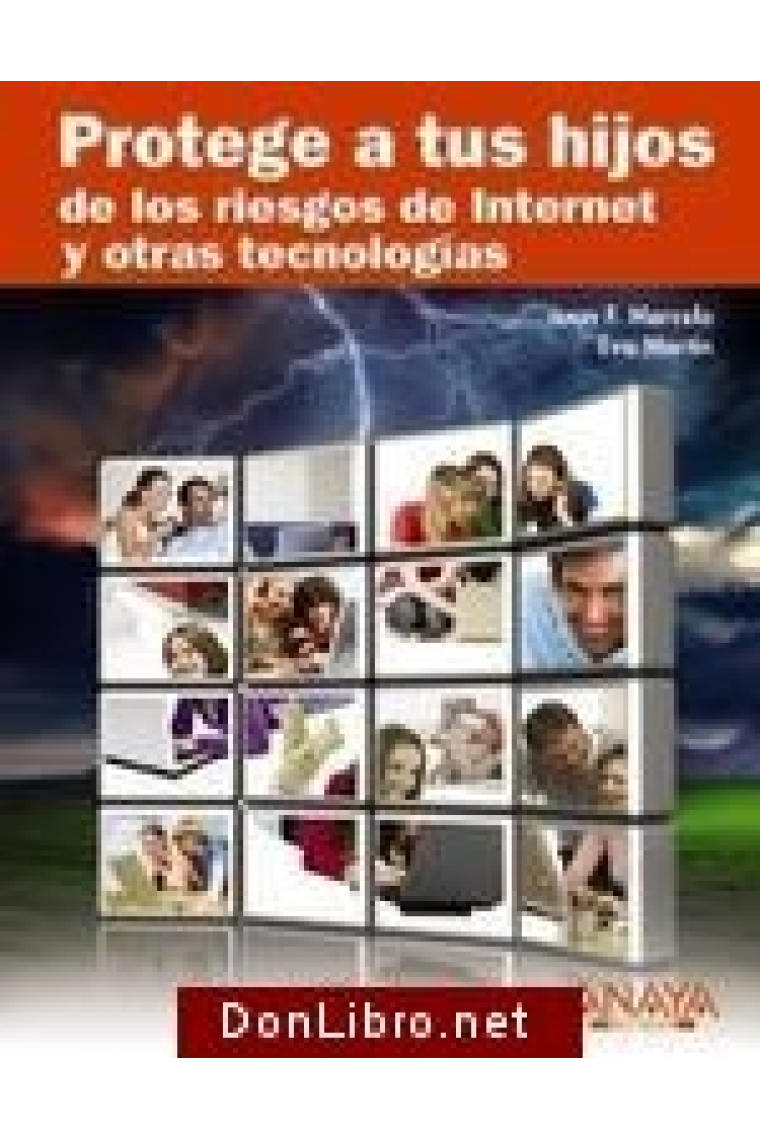 Protege a tus hijos de los riesgos de internet y otras tecnologías