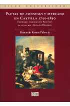 Pautas de consumo y mercado en Castilla, 1750-1850. Economía familiar en Palencia al final del Antiguo Régimen