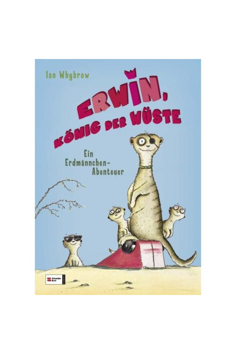 Erwin, König der Wüste