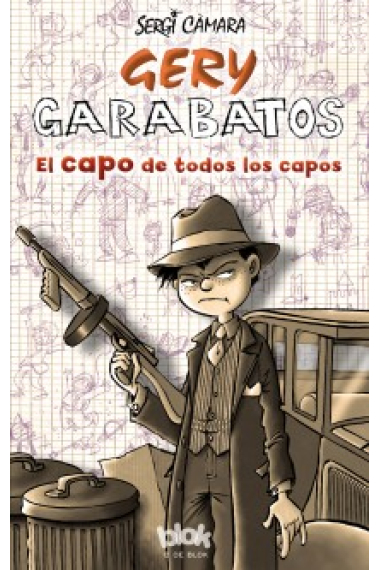 Gery Garabatos. El capo de todos los capos