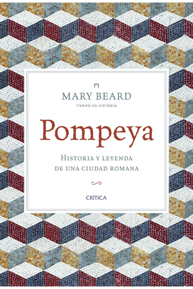 Pompeya: historia y leyenda de una ciudad romana