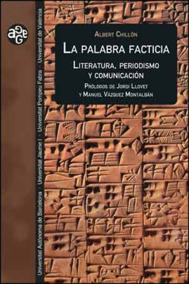 La palabra facticia. Literatura, periodismo y comunicación