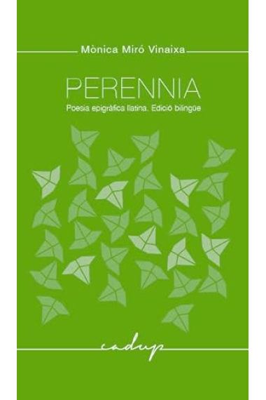 Perennia: poesia epigràfica llatina (Edició bilingüe)