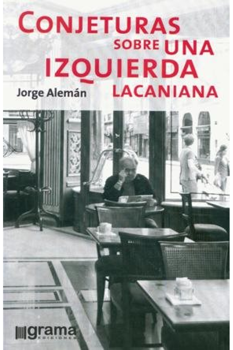 Conjeturas sobre una izquierda lacaniana