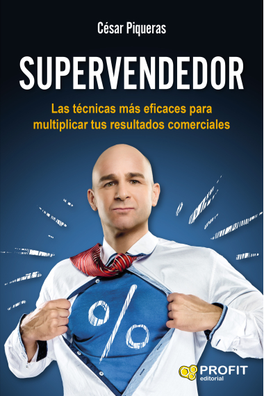 Supervendedor. Las técnicas más eficaces para multiplicar tus resultados