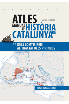 Atles Manual de la Història de Catalunya. Vol.2. Dels Comtes reis al Tractat dels Pirineus