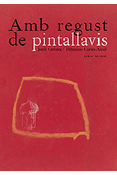 Amb regust de pintallavis