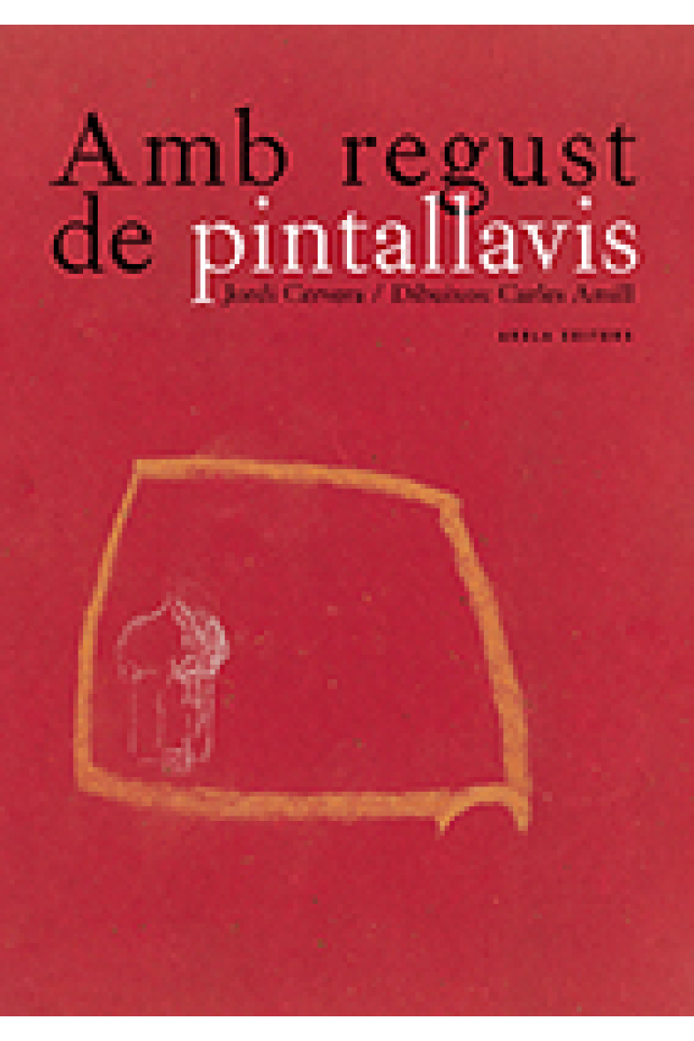 Amb regust de pintallavis