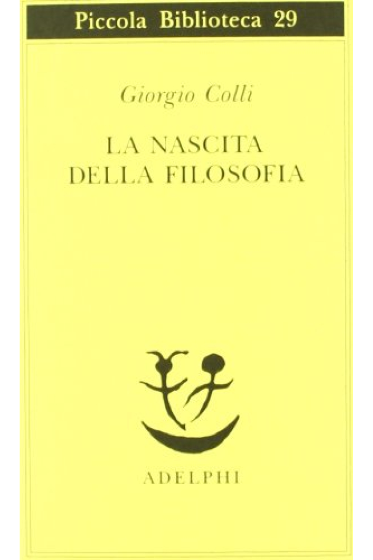 La nascita della filosofia (Piccola biblioteca Adelphi)