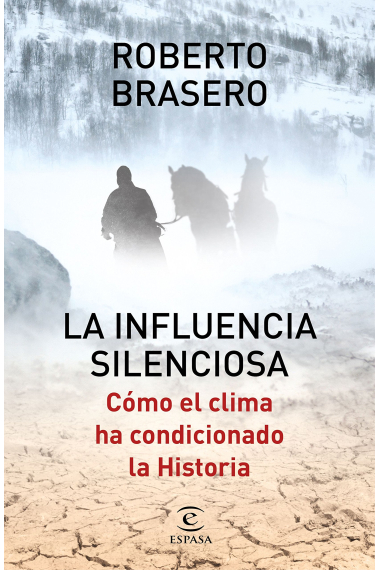 La influencia silenciosa. Cómo el clima ha condicionado la Historia