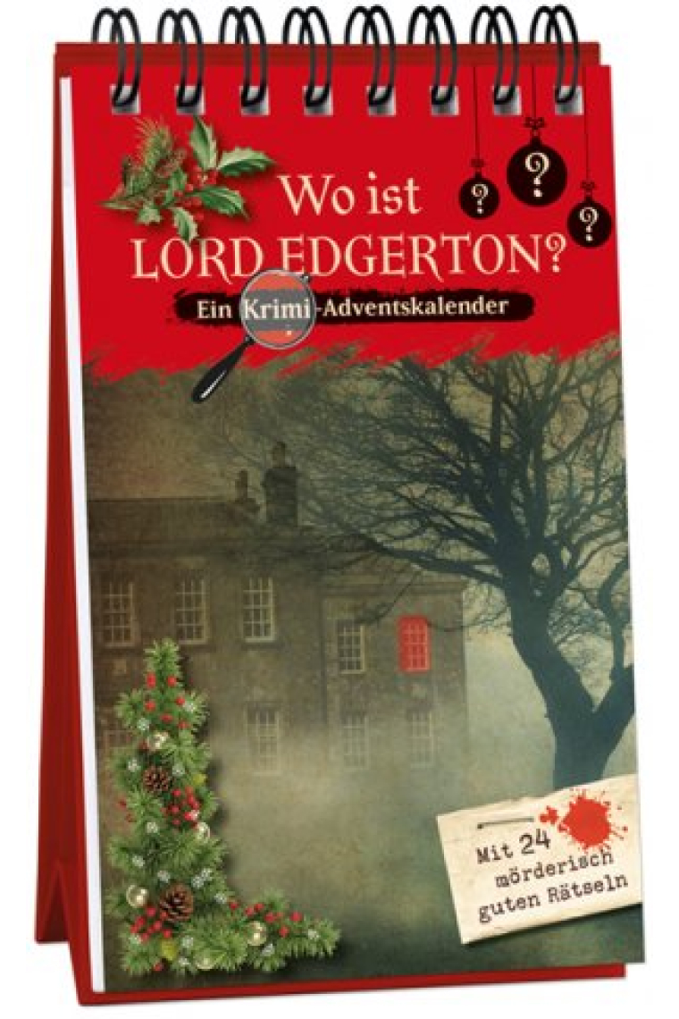 Wo ist Lord Edgerton?: Ein Krimi-Adventskalender mit 24 mörderisch guten Rätseln