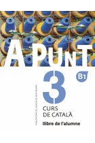 A punt 3 Nivell B1. Curs de català. Llibre de l'alumne.