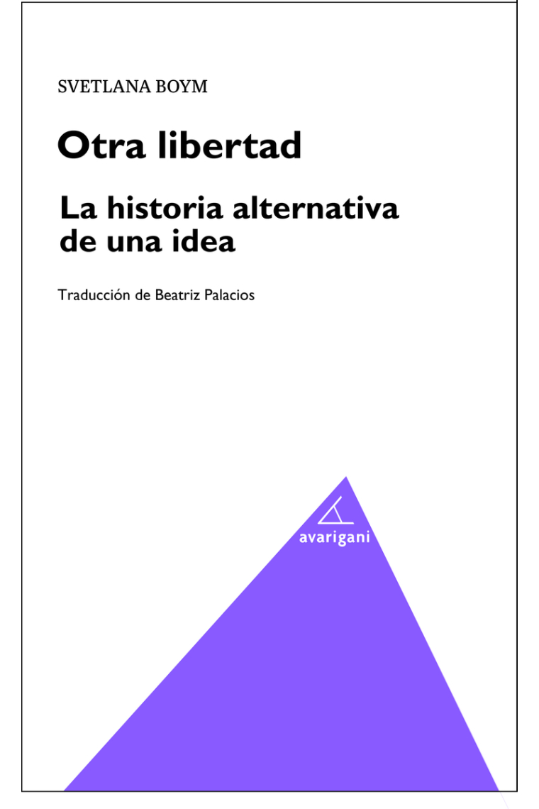 Otra libertad: la historia alternativa de una idea