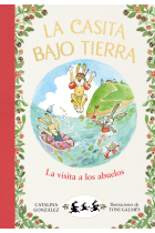 La visita a los abuelos (La casita bajo tierra 4)