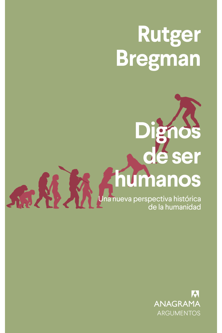 Dignos de ser humanos: una nueva perspectiva histórica de la humanidad