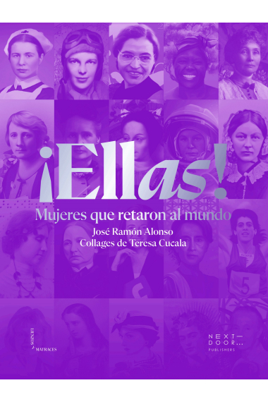 ¡Ellas! Mujeres que retaron al mundo