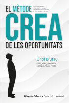 El mètode CREA de les oportunitats. Una metodologia de management personal innovadora i dalt impacte