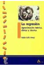 La regresión. Aproximación teórica, clínica y técnica.