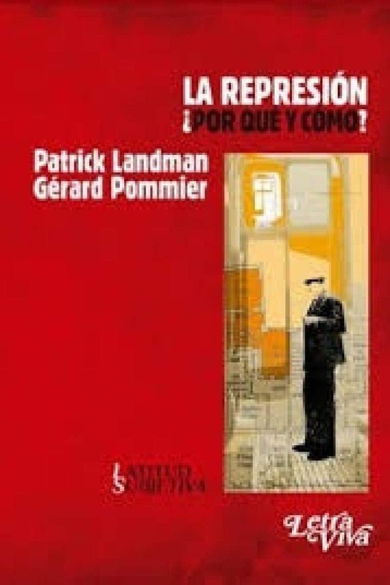 La represión: ¿Por qué y cómo?