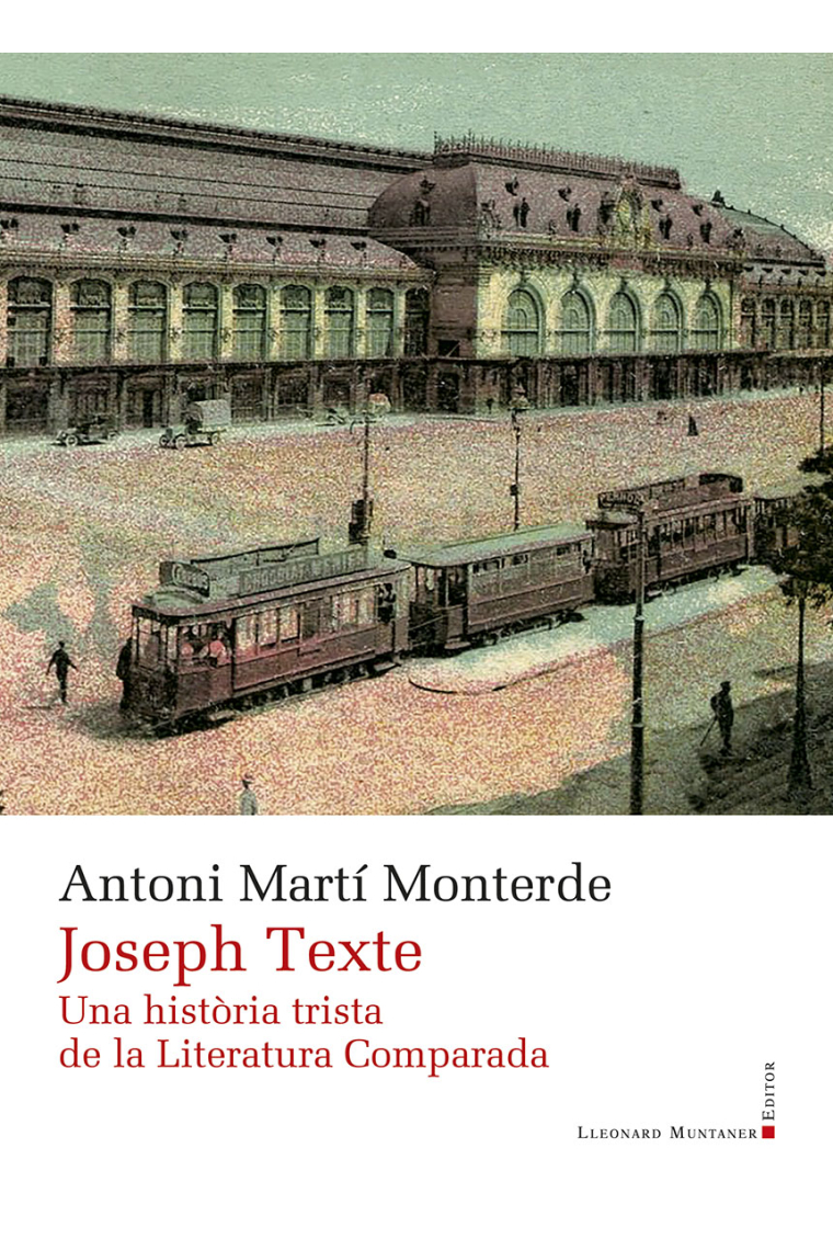 Joseph Texte: una història trista de la Literatura Comparada