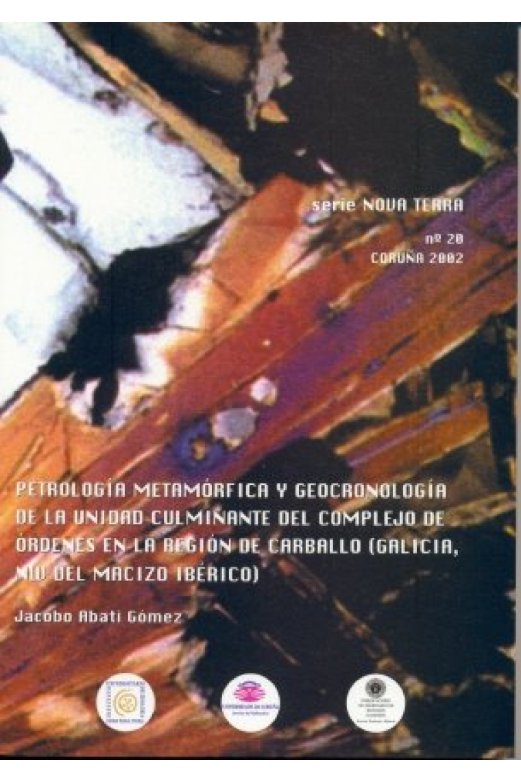 Petrología metamórfica y geocronología de la unidad culminante del complejo de Órdenes en la región