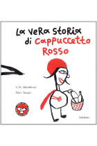 LA VERA STORIA DI CAPPUCETTO ROSSO