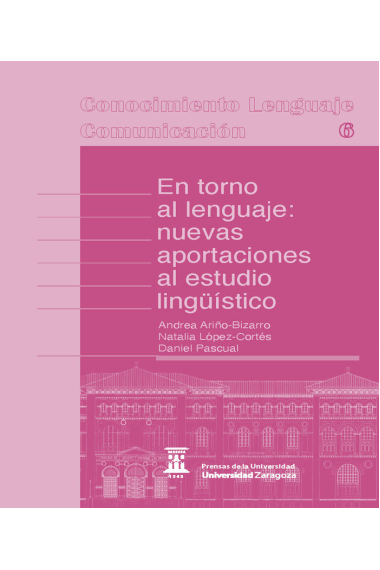 EN TORNO AL LENGUAJE:EN TORNO AL LENGUAJE AL ESTUDIO LINGUISTICO