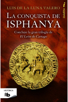 La conquista de Isphanya (Trilogía El León de Cartago 3)