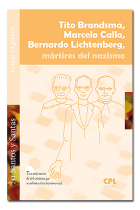 Tito Brandsma, Marcelo Callo, Bernardo Lichtenberg,