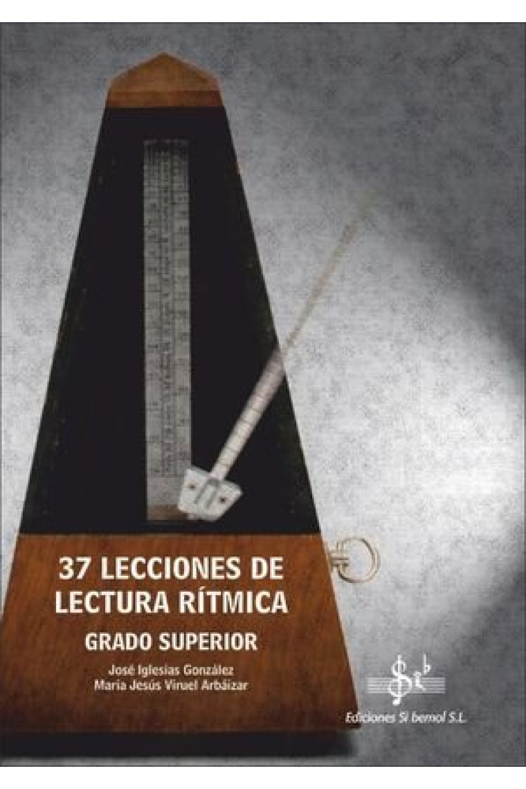 37 LECCIONES DE LECTURA RíTMICA. GRADO SUPERIOR