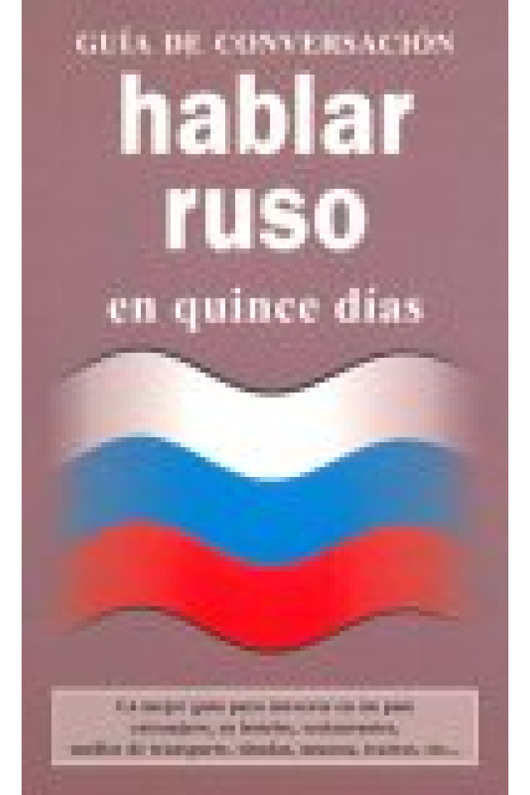 Guía de conversación. Hablar ruso en quince días