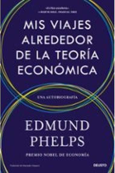 Mis viajes alrededor de la teoría económica. Una autobiografía