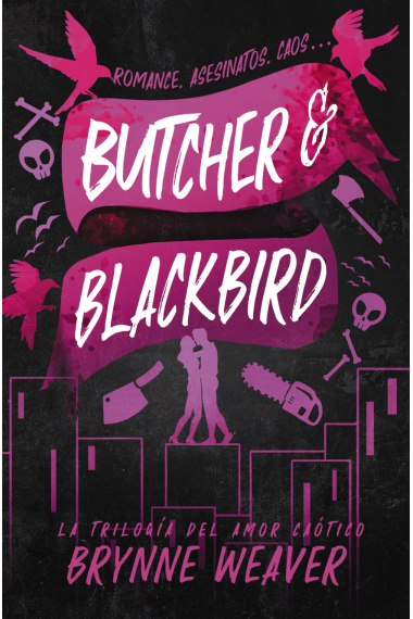 Butcher & Blackbird. La trilogía del amor caótico