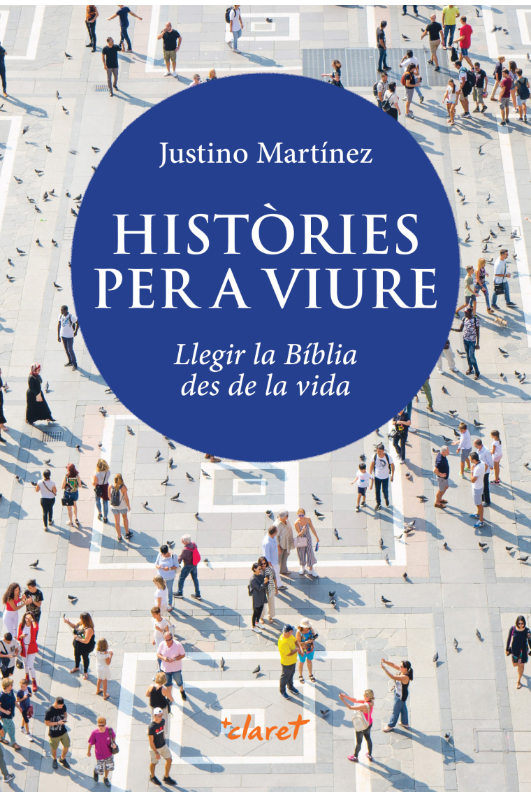 Històries per a viure: llegir la Bíblia des de la vida (Nova edició revisada i ampliada)