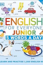 English for Everyone Junior 5 Words a Day: Learn and Practise 1,000 English Words