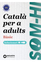 SOM HI BASIC 1 2 3 CATALA PER A ADULTS SOLUCIONARI A2