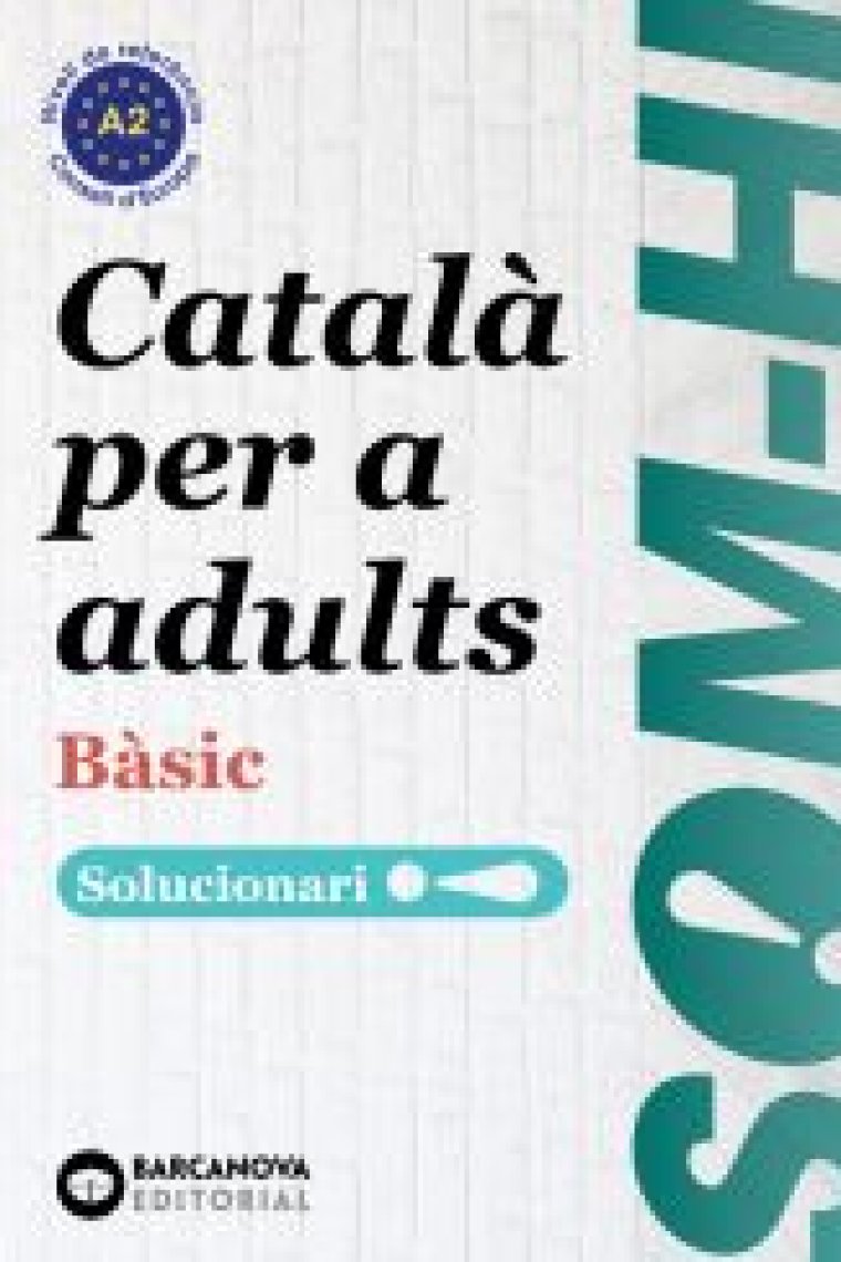 SOM HI BASIC 1 2 3 CATALA PER A ADULTS SOLUCIONARI A2