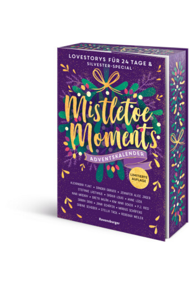 Mistletoe Moments. Ein Adventskalender. New-Adult-Lovestorys für 24 Tage plus Silvester-Special (Romantische Kurzgeschichten für jeden Tag bis Weihnachten)