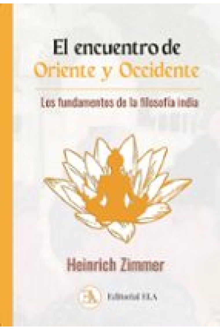 El encuentro oriente occidente. Los fundamentos de la filosofía india