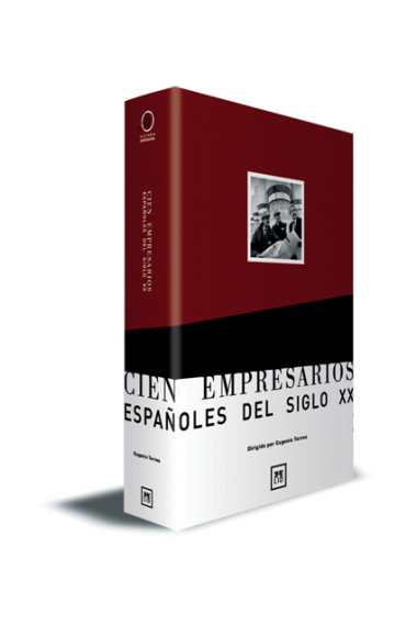 Los 100 empresarios españoles del siglo XX