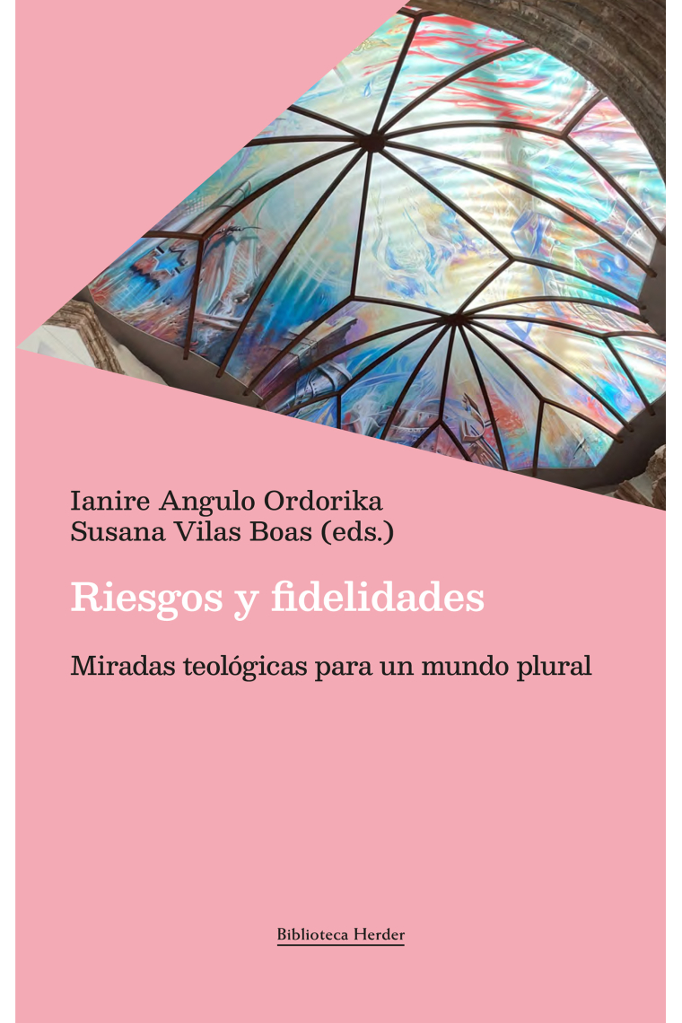 Riesgos y fidelidades: miradas teológicas para un mundo plural