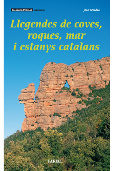 Llegendes de coves, roques, mar i estanys catalans