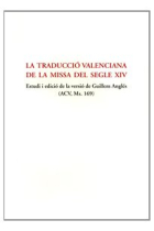 Traducció valenciana de la missa del s. XIV: Estudi i edició de la versií de Guillem Anglès